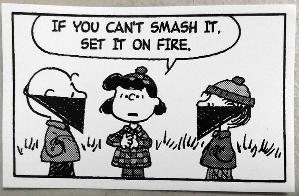Sticker: If You Can't Smash It, Set It On Fire