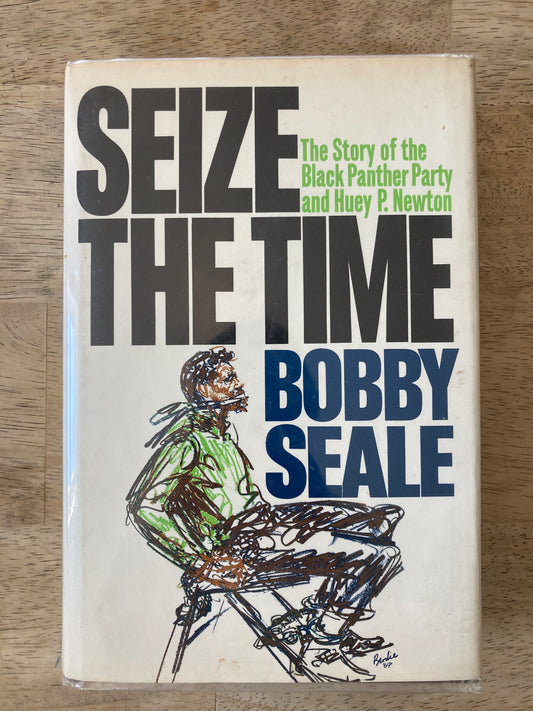 Seize the Time: The Story of the Black Panther Party and Huey P. Newton