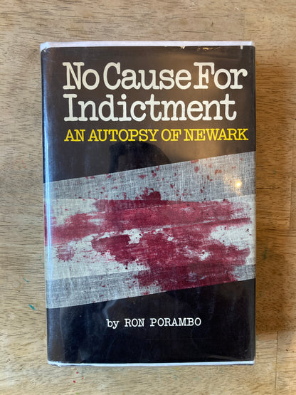 No Cause For Indictment: An Autopsy of Newark