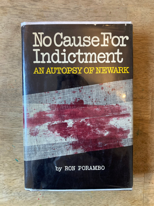 No Cause For Indictment: An Autopsy of Newark