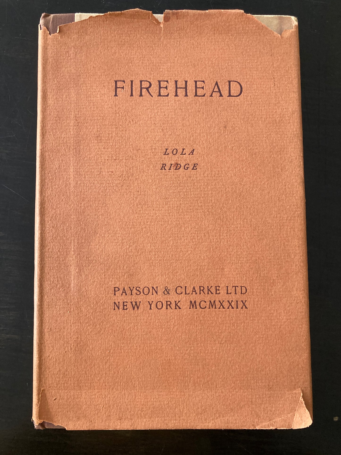 Lola Ridge, Firehead. First edition. 1929.