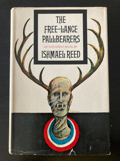 Ishmael Reed, The Free-Lance Pallbearers, First printing, 1967.