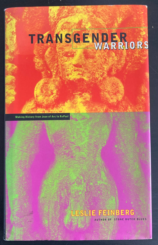 Transgender Warriors: Making History from Joan of Arc to RuPaul