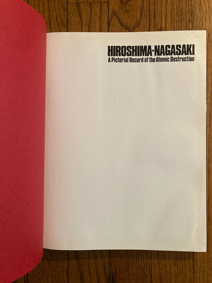 Hiroshima-Nagasaki: A Pictorial Record of the Atomic Destruction