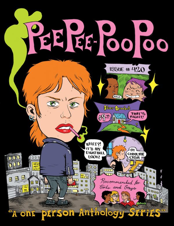 PeePee PooPoo #420 by Caroline Cash