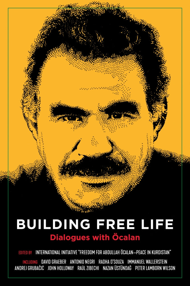 Building Free Life: Dialogues with Öcalan