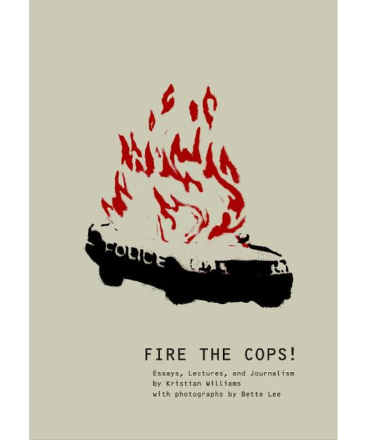 Fire the Cops!