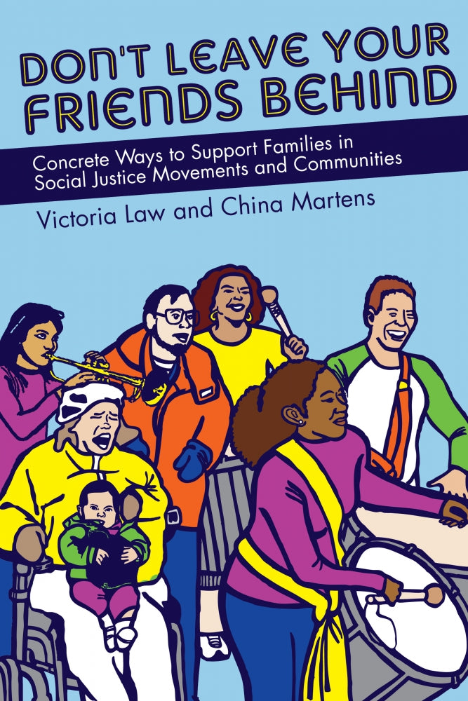 Don't Leave Your Friends Behind: Concrete Ways to Support Families in Social Justice Movements and Communities