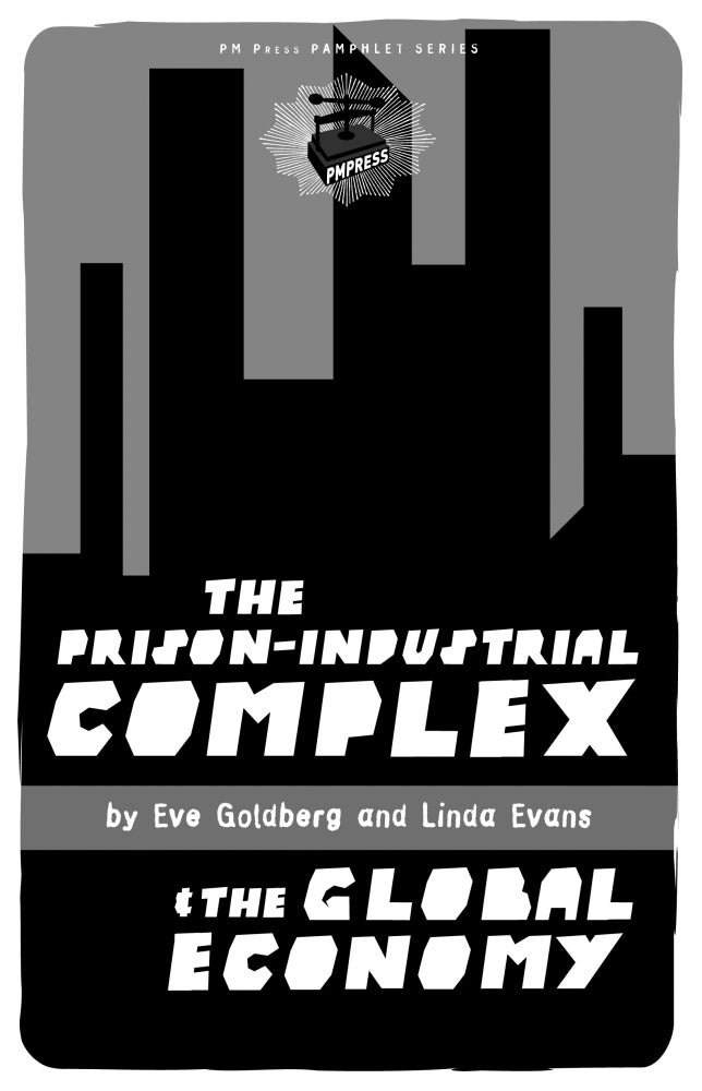 The Prison-Industrial Complex and the Global Economy