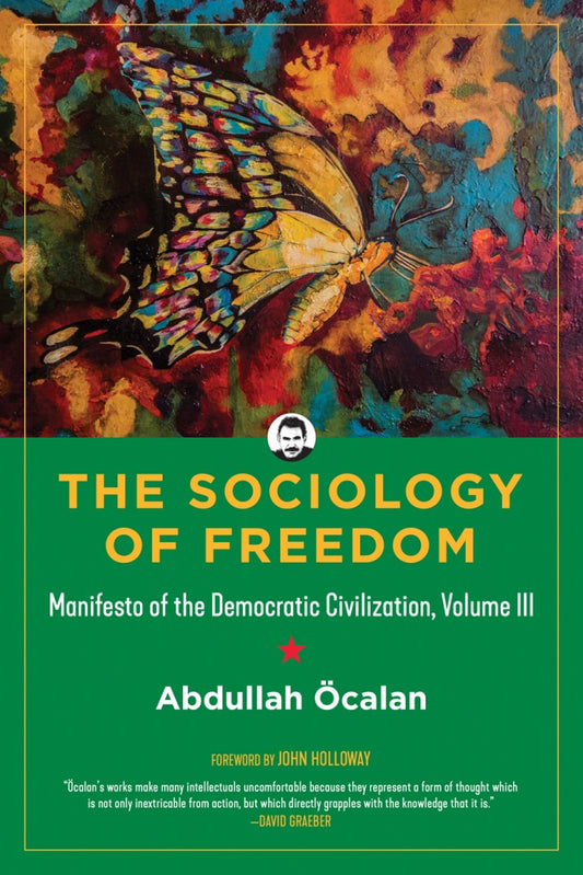 The Sociology of Freedom: Manifesto of the Democratic Civilization, Volume III
 -Format: Paperback