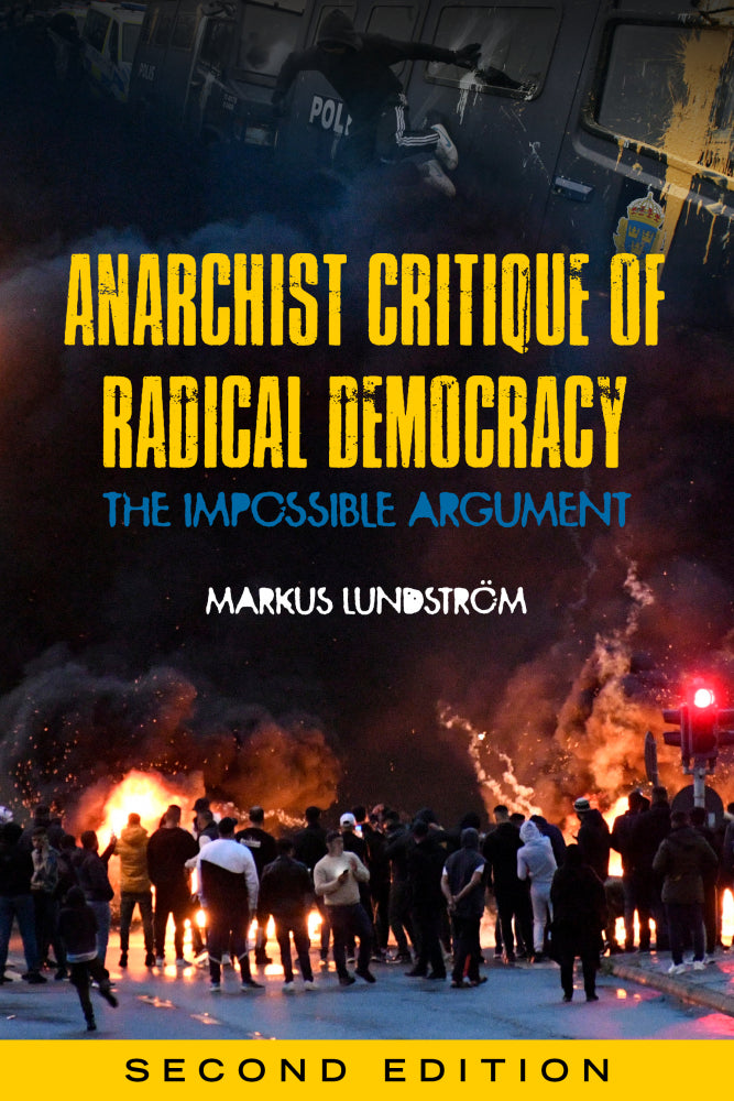 Anarchist Critique of Radical Democracy: The Impossible Argument, Second Edition