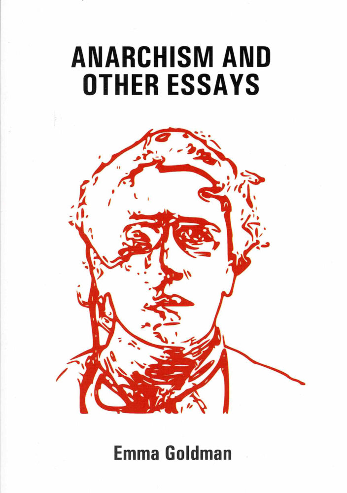 Anarchism and Other Essays: Emma Goldman
