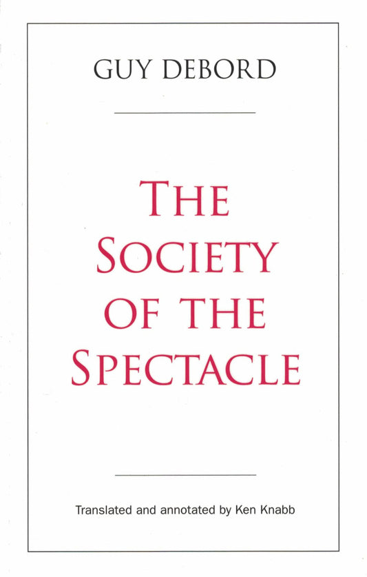 The Society of the Spectacle