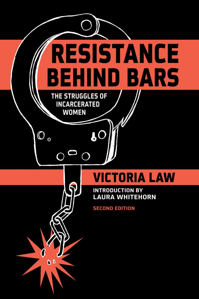Resistance Behind Bars: The Struggles of Incarcerated Women, 2nd Edition
