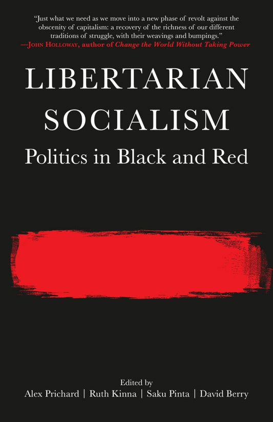 Libertarian Socialism: Politics in Black and Red