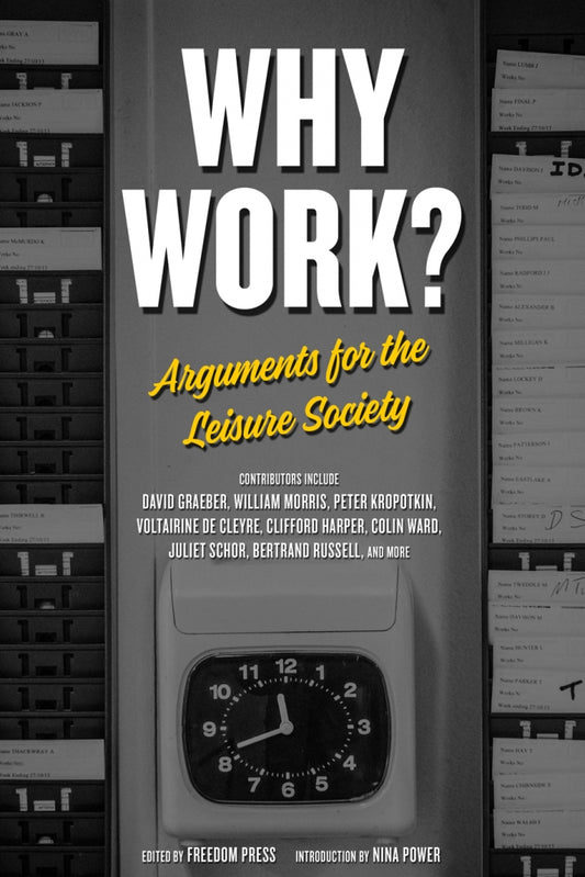 Why Work? Arguments for the Leisure Society