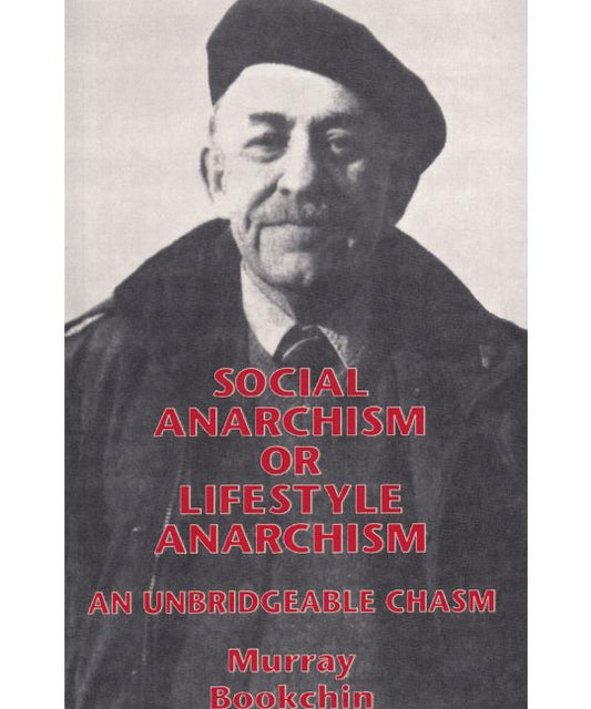 Social Anarchism or Lifestyle Anarchism