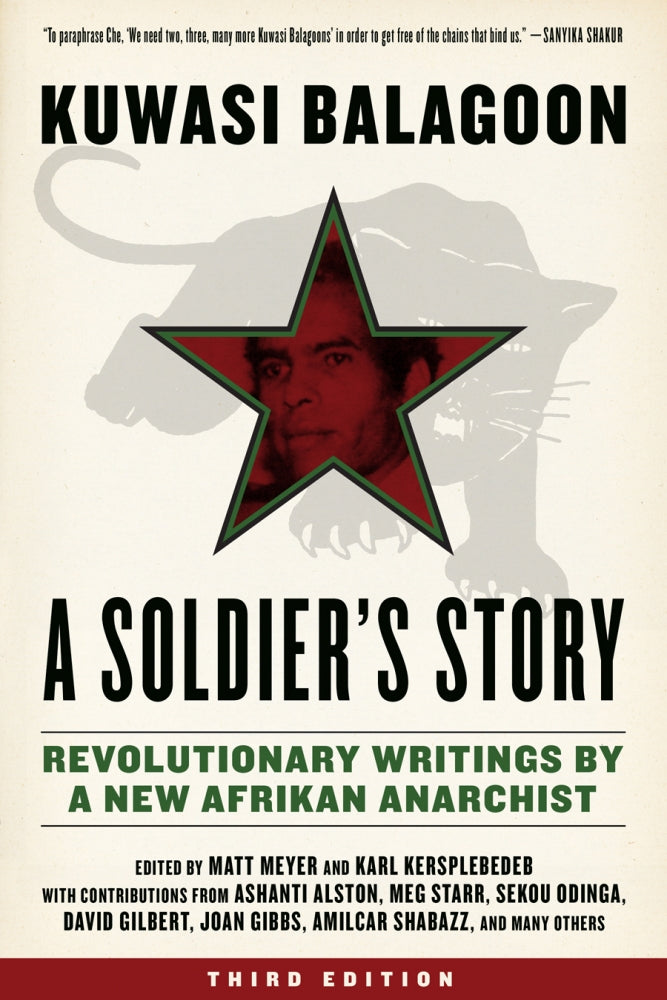Balagoon A Soldier's Story: Revolutionary Writings by a New Afrikan Anarchist, Third Edition