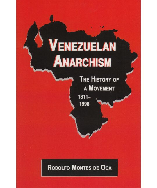 Venezuelan Anarchism: The History of a Movement