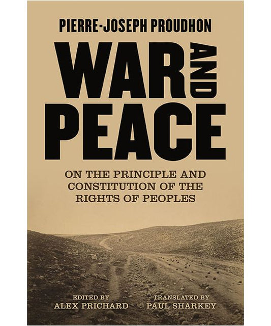 War and Peace: On the Principle and Constitution of the Rights of People