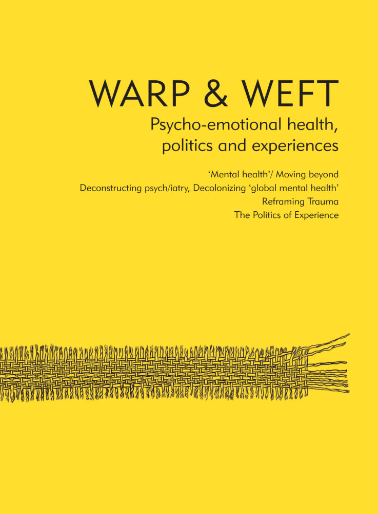 Warp & Weft: Psycho-emotional Health, Politics and Experiences
